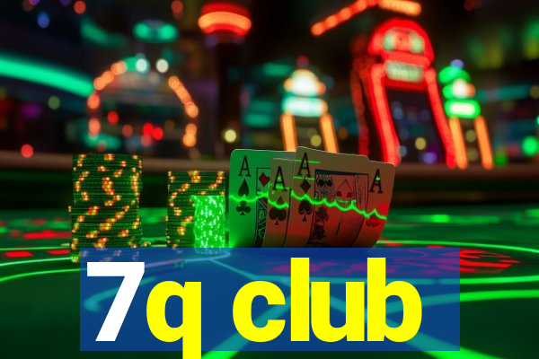 7q club